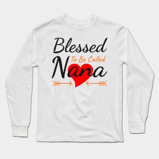 Blessed To Be Called Nana Long Sleeve T-Shirt